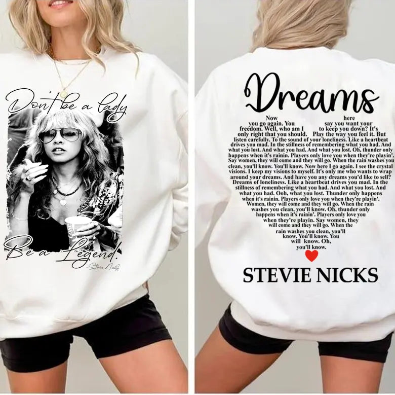 Don't Be A Lady Be A Legend and Dreams 2 Sides T-Shirt