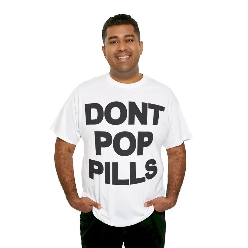 Dont Pop Pills Anti Drugs Y2k 90s Hip-Hop Vibes Heavy Cotton Graphic
