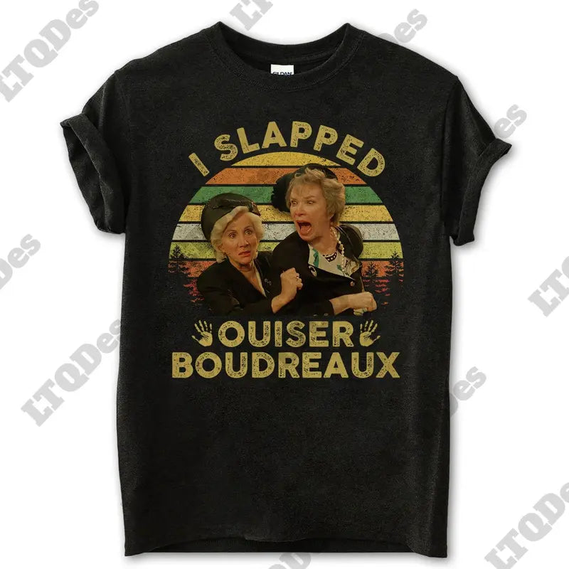 Steel Magnolias I Slapped Ouiser Boudreaux Vintage Retro