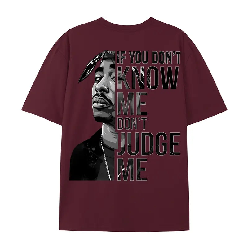 Tupac Shakur If You Don't Know Me Don't Judge Me 2 Sides