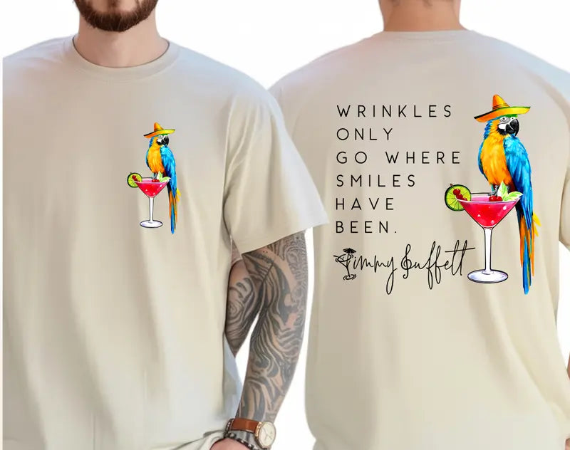 Wrinkles Only Go Where Smiles Have Been - Palm Tree Jimmy Buffett Memorial Both Sides