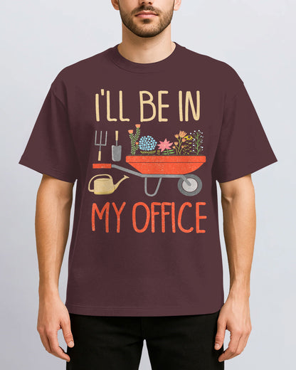 I'll Be In My Office Garden T-Shirt