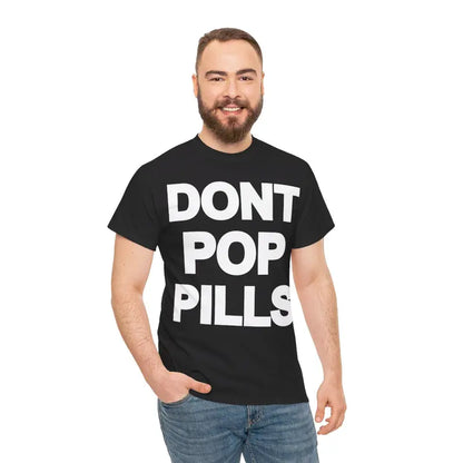 Dont Pop Pills Anti Drugs Y2k 90s Hip-Hop Vibes Heavy Cotton Graphic