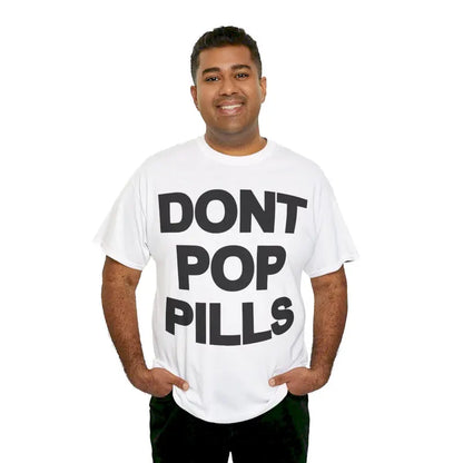 Dont Pop Pills Anti Drugs Y2k 90s Hip-Hop Vibes Heavy Cotton Graphic