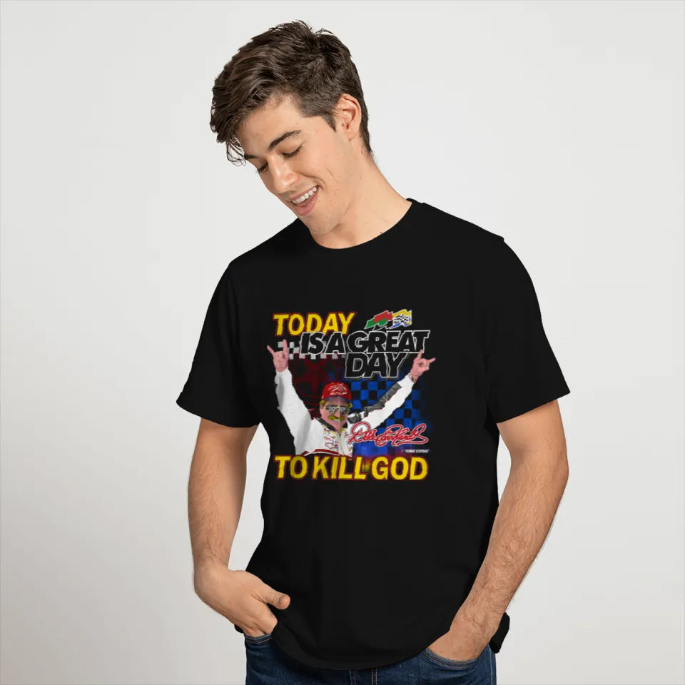 Earn hard Kill God - Dale Earnhardt
