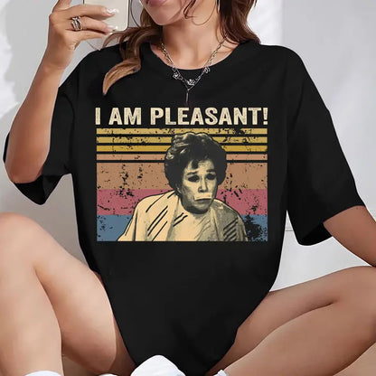 "I Am Pleasant" Vintage Steel Magnolias