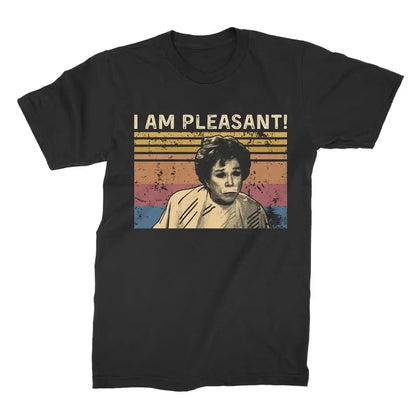 "I Am Pleasant" Vintage Steel Magnolias