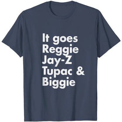 It goes Reggie Jay Z Tupac and Biggie