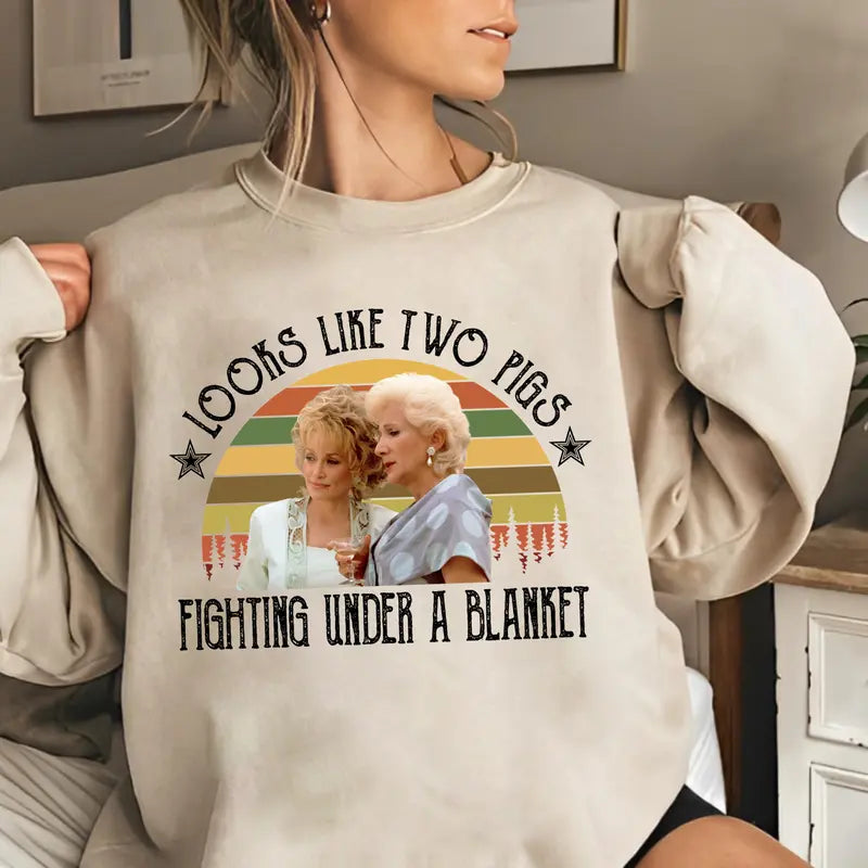 Look Like Two Pigs Fighting Under A Blanket Steel Magnolias