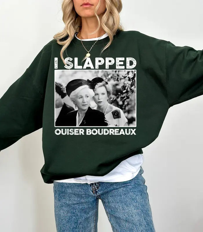 Steel Magnolias I Slapped Ouiser Boudreaux Retro
