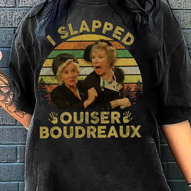 Steel Magnolias I Slapped Ouiser Boudreaux Vintage Retro