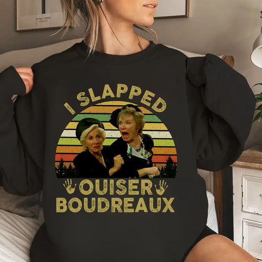 Steel Magnolias I Slapped Ouiser Boudreaux Vintage Retro