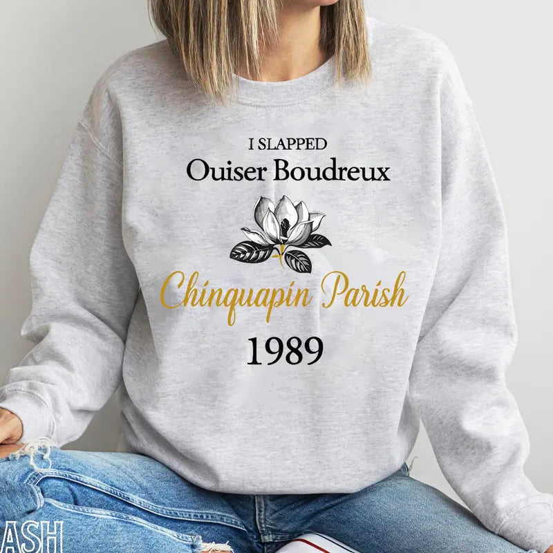 Steel Magnolias Inspired | I Slapped Ouiser Boudreaux