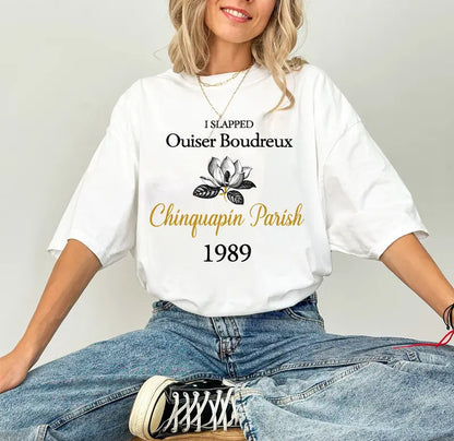 Steel Magnolias Inspired | I Slapped Ouiser Boudreaux