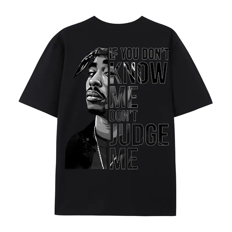 Tupac Shakur If You Don't Know Me Don't Judge Me 2 Sides