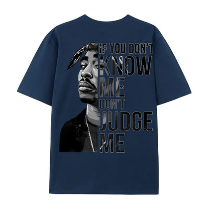 Tupac Shakur If You Don't Know Me Don't Judge Me 2 Sides