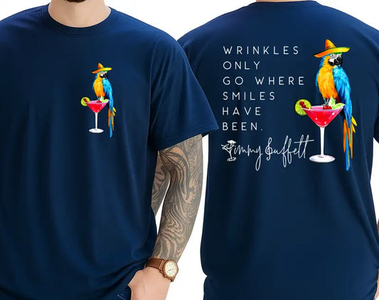 Wrinkles Only Go Where Smiles Have Been - Palm Tree Jimmy Buffett Memorial Both Sides