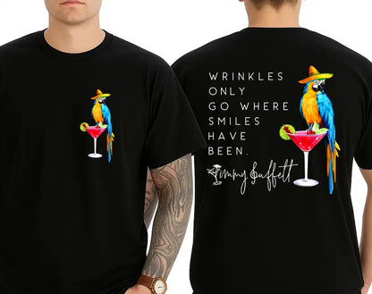 Wrinkles Only Go Where Smiles Have Been - Palm Tree Jimmy Buffett Memorial Both Sides