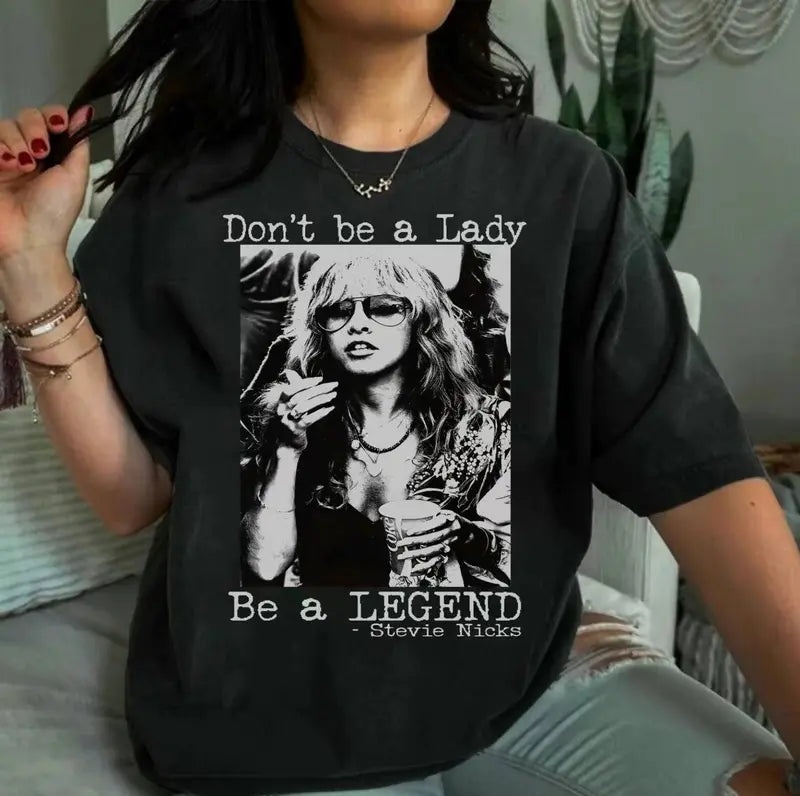 Don't Be a Lady Be a Legend T-Shirt Version 2