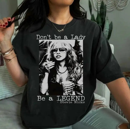 Don't Be a Lady Be a Legend T-Shirt Version 2
